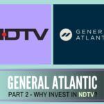 Normally VC firms such as General Atlantic (GA) invest for stellar returns but its NDTV deal seems different