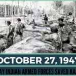 October 27, 1947- the day Indian armed forces saved Kashmir
