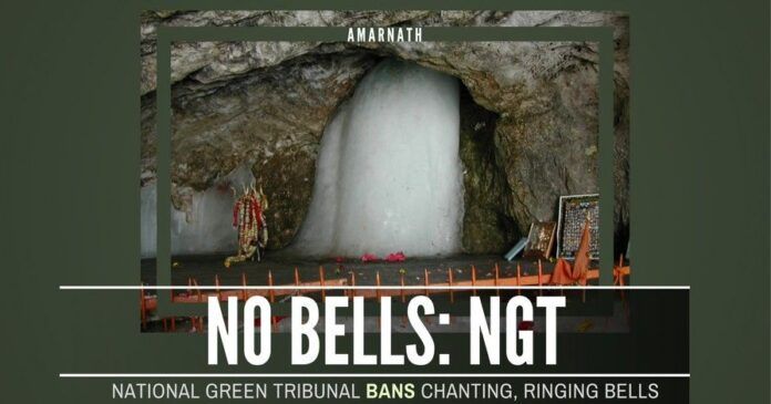 The NGT forbids chanting of mantras, ringing of bells in the Amarnath Cave Temple