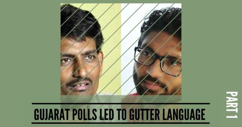 Gujarat Polls Led To Gutter Language - Part 1 - PGurus
