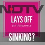 Is a 25% reduction of workforce at NDTV a harbinger of hard times ahead?
