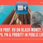 Taking aim at the current polity and businesses for lack of Probity in Public life, Prof. RV details how a Finance Minister used verbal gymnastics