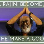 Will Rajini Make A Good CM?