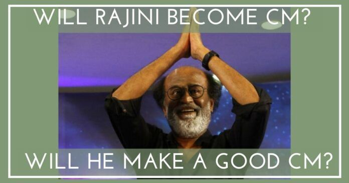 Will Rajini Make A Good CM?