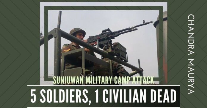 Indian Army has confirmed that 5 soldiers and 1 civilian died in the Sunjuwan Military Camp attack