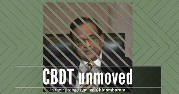 Chidambaram continues to influence the Finance Ministry to delay/ deflect/ stall probes against him and his family