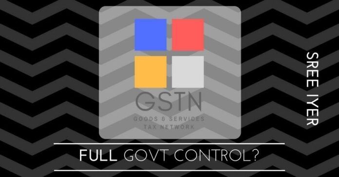 Has wisdom finally dawned on the Indian government on GSTN?