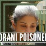 Reports suggest that Indrani may have been poisoned or overdosed