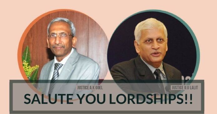 Salute to Justice Goel and Justice Lalit