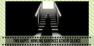 Two rapes : Howling banshees and their silence