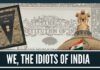 We, the Idiots of India