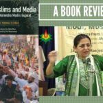 A review on the book- Modi, Muslims and Media