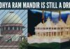 Ayodhya Ram Mandir is still a dream