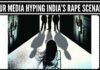 Is our media hyping India’s rape scenario
