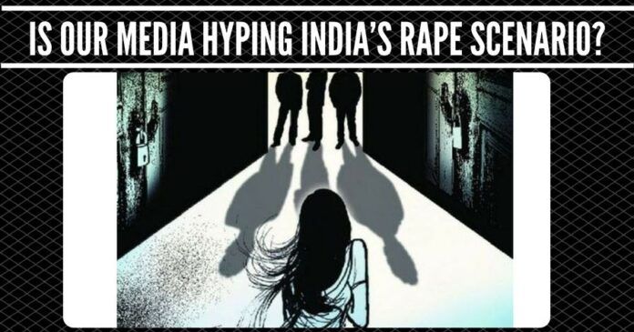 Is our media hyping India’s rape scenario