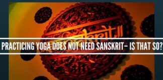 Practicing Yoga Does not need Sanskrit” – Is that so