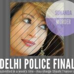 With Delhi Police about to file its Final report in the Sunanda murder, will justice be finally done?