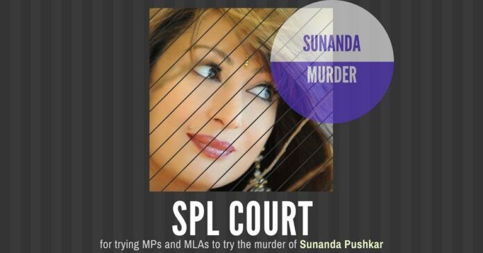 A Special Court for trying MPs and MLAs has been established and will try the murder of Sunanda Pushkar
