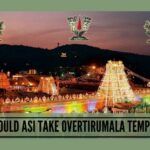 Should Tirumala temple be taken over by Archaeological Survey of India_(1)