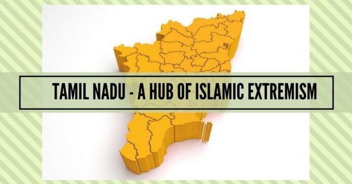 Tamil Nadu - A Hub of Islamic Extremism