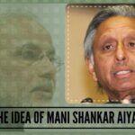 The Idea of Mani Shankar Aiyar