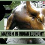 mayhem in indian economy