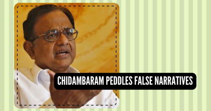 Chidambaram Peddles False Narratives on Indian Economy