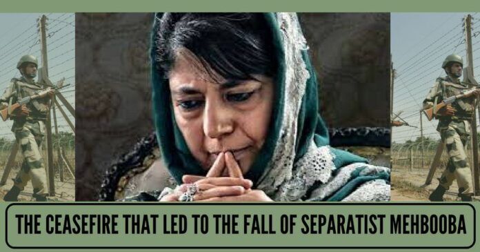 The Ceasefire that led to the fall of Separatist Mehbooba