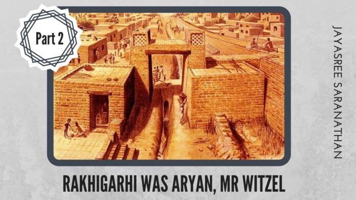 Rakhigarhi was “Aryan”, Mr Witzel
