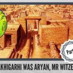 Part 3_ Rakhigarhi was Aryan, Mr Witzel (3)