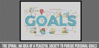 The Spiral: An idea of a peaceful society to pursue personal goals