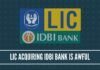 LIC acquiring IDBI Bank is awful