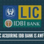 LIC acquiring IDBI Bank is awful