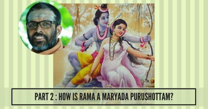 Part 2 - How is Rama a Maryada Purushottam?