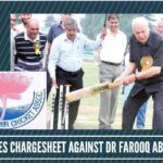 CBI files chargesheet against Dr Farooq Abdullah in multi crore cricket scam in J&K