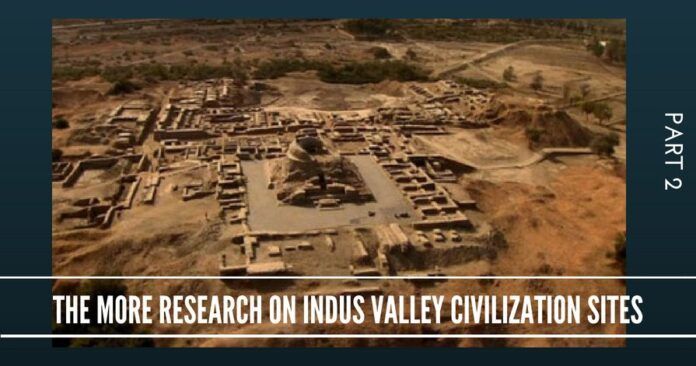 he more research on Indus Valley Civilization sites, the more it is disproving the Aryan invasion theory – here is fresh proof