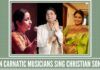 Can Carnatic musicians sing Christian songs set to Carnatic music?