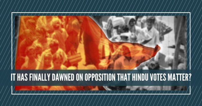 Has the realisation finally dawned on Opposition that Hindu votes matter?