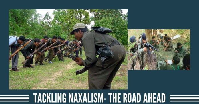 Tackling Naxalism- The Road Ahead