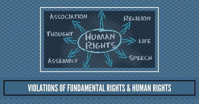 Violations of Fundamental Rights & Human Rights(