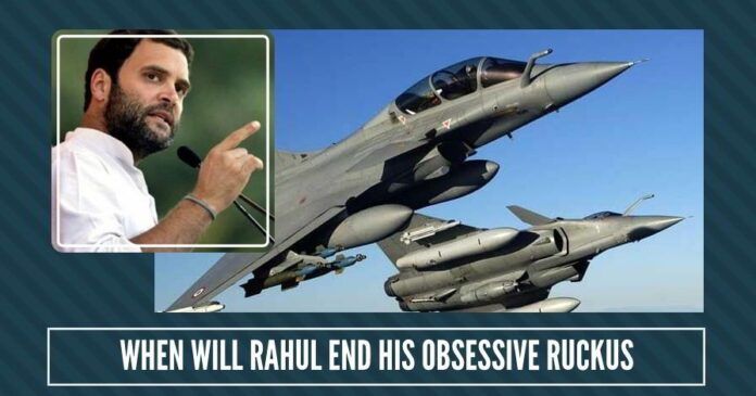 Has the time then, come for our Country’s much-pampered Rahul Baba to declare a cease-fire on the Rafale issue?