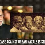 The case against Urban Naxals is strong