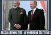 India - Russia Growing Ties- A worrisome state for China