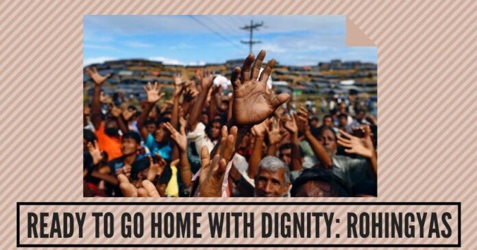 Rohingyas claim We are ready to go home with dignity and pride