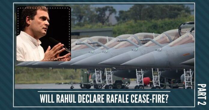 Will Rahul Declare Rafale Cease-Fire? Reality Narrative Should Help Him Do So