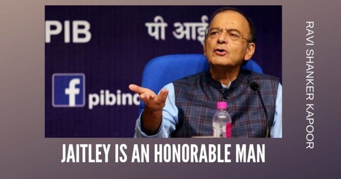 Everything that Jaitley says is contradicted by facts, but then he is an honourable man.