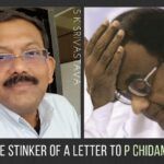 A 28-page stinker of a letter to the former Finance Minister P Chidambaram by an IT Commissioner who was harassed for being honest