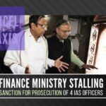 PM must intervene and direct Finance Ministry to sanction approval for prosecution of four IAS officers at once