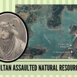 Tipu Sultan assaulted natural resources too
