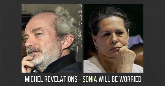 Christian Michel's revelations will not portend well for Sonia Gandhi